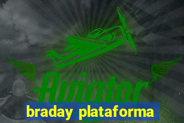 braday plataforma