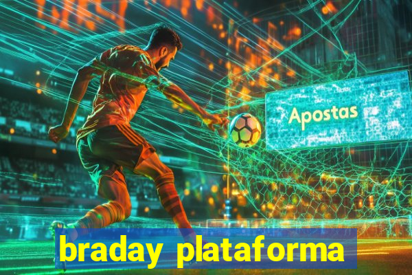 braday plataforma