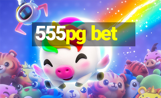 555pg bet