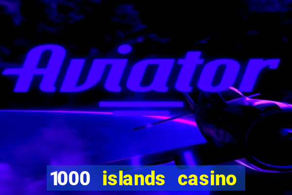 1000 islands casino restaurant menu