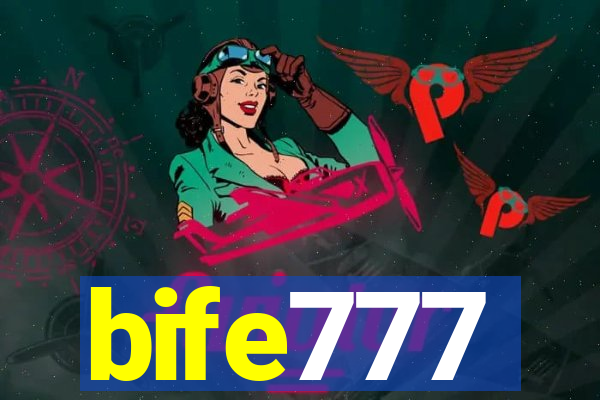 bife777