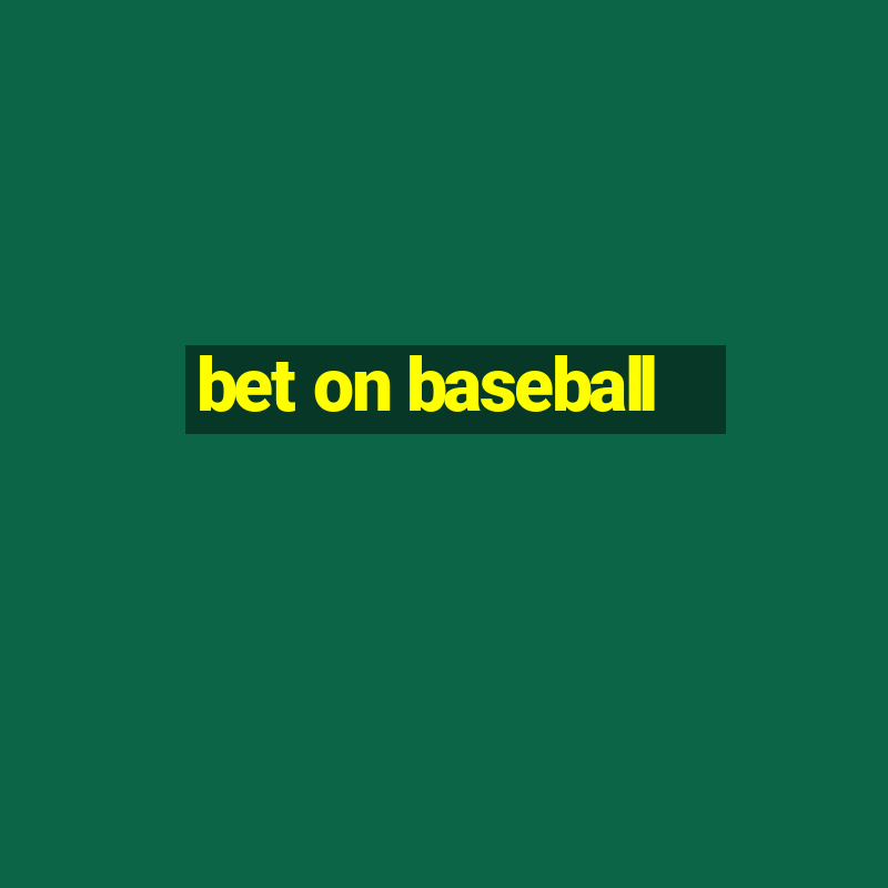 bet on baseball