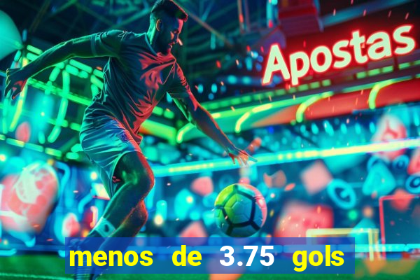 menos de 3.75 gols o que significa