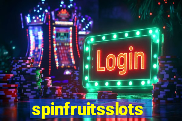 spinfruitsslots