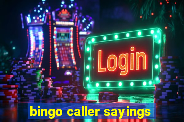 bingo caller sayings