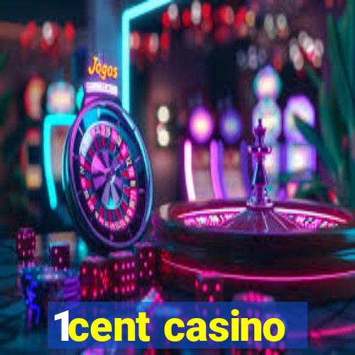 1cent casino