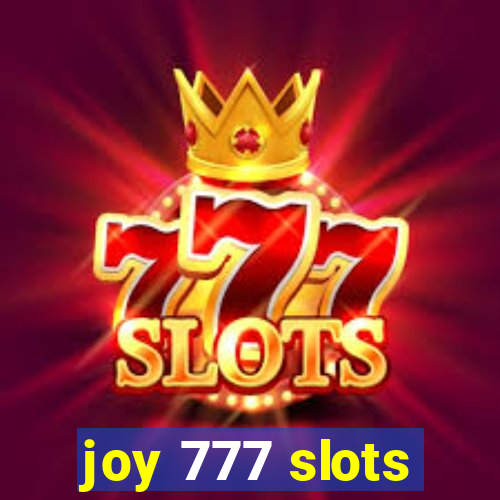 joy 777 slots