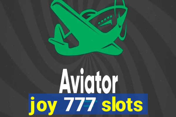 joy 777 slots