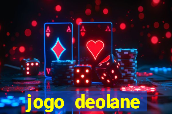 jogo deolane esporte da sorte