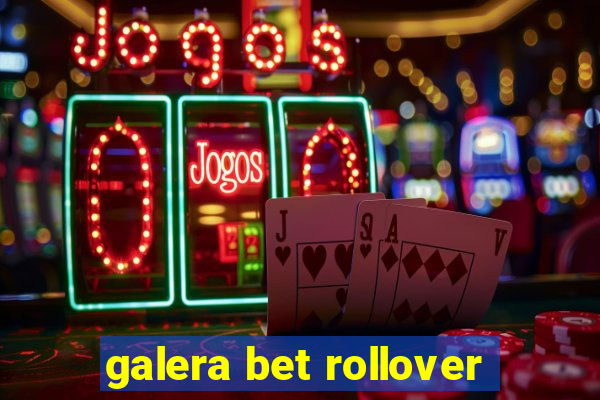 galera bet rollover