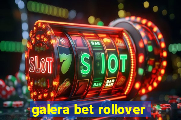 galera bet rollover