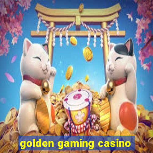 golden gaming casino