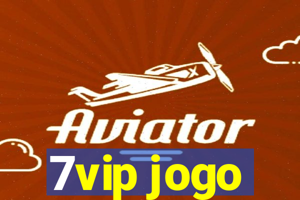 7vip jogo