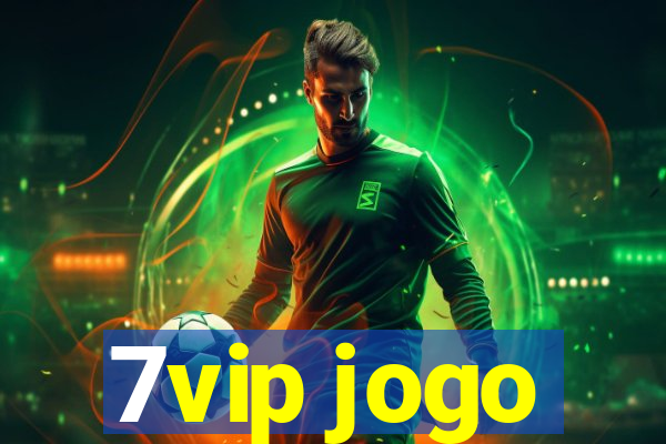 7vip jogo