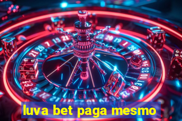 luva bet paga mesmo