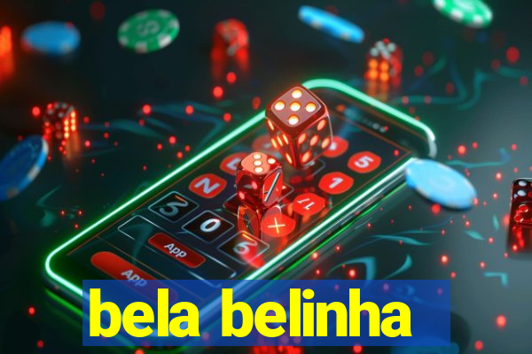 bela belinha