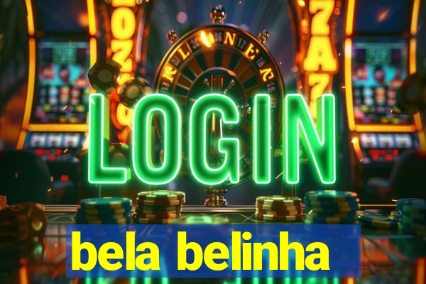 bela belinha