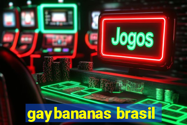 gaybananas brasil