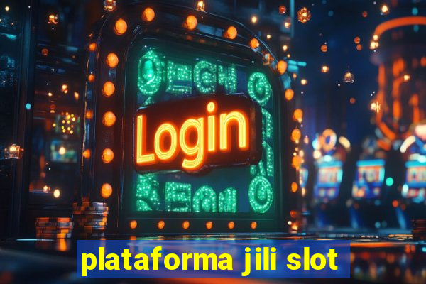 plataforma jili slot