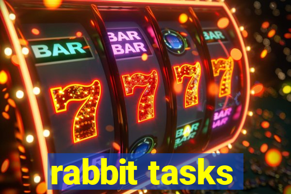 rabbit tasks