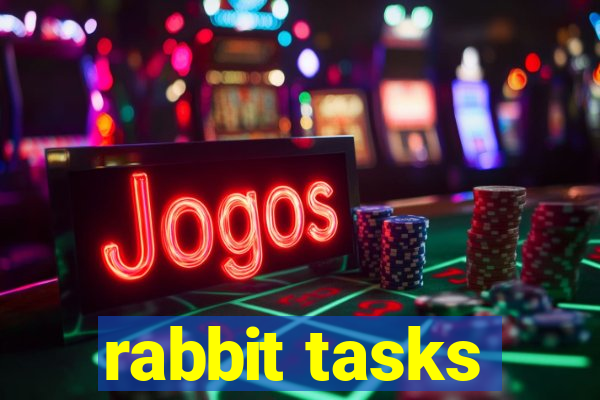 rabbit tasks