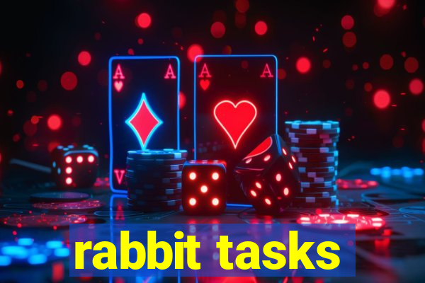 rabbit tasks