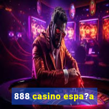 888 casino espa?a