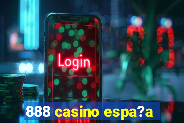 888 casino espa?a