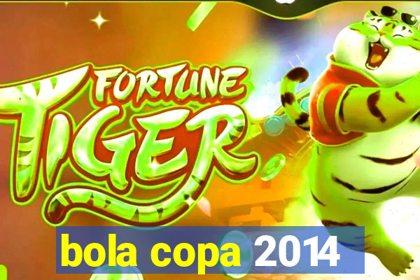 bola copa 2014