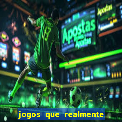 jogos que realmente pagam de verdade