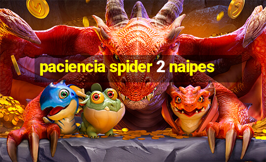 paciencia spider 2 naipes