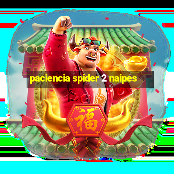 paciencia spider 2 naipes