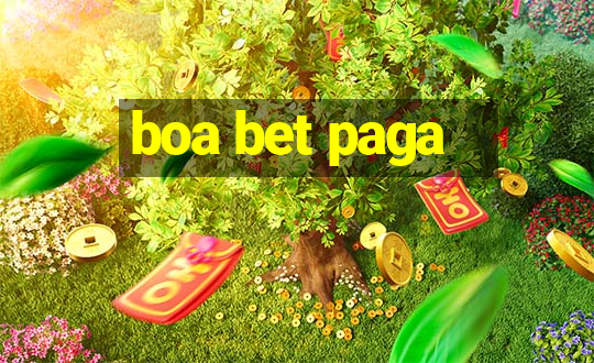 boa bet paga