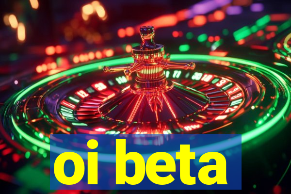 oi beta