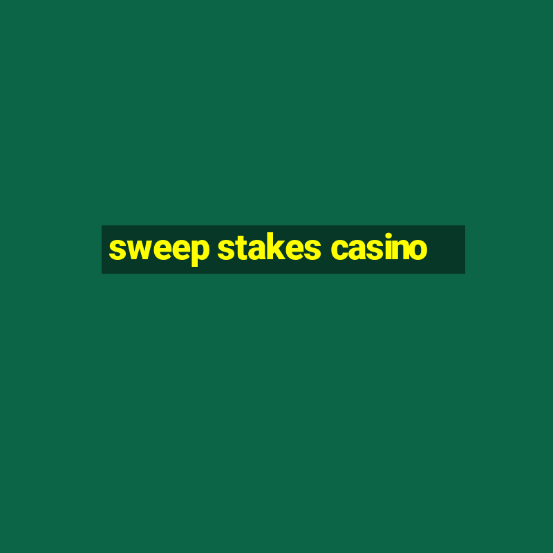 sweep stakes casino