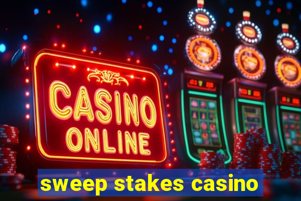 sweep stakes casino