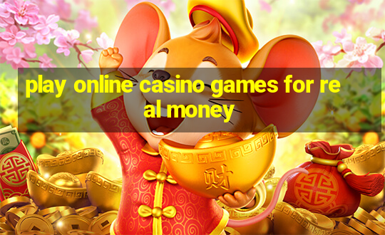 play online casino games for real money