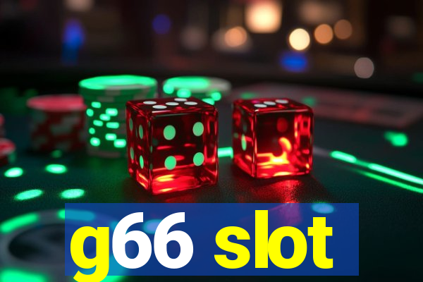 g66 slot