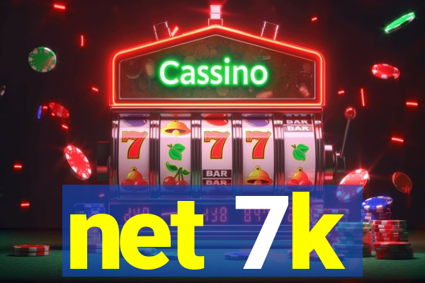 net 7k