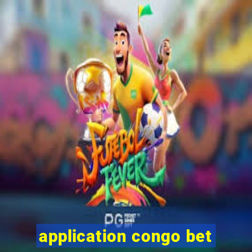 application congo bet