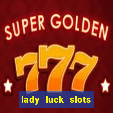 lady luck slots 777 online