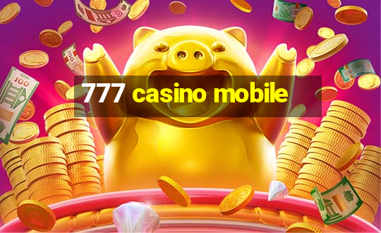 777 casino mobile