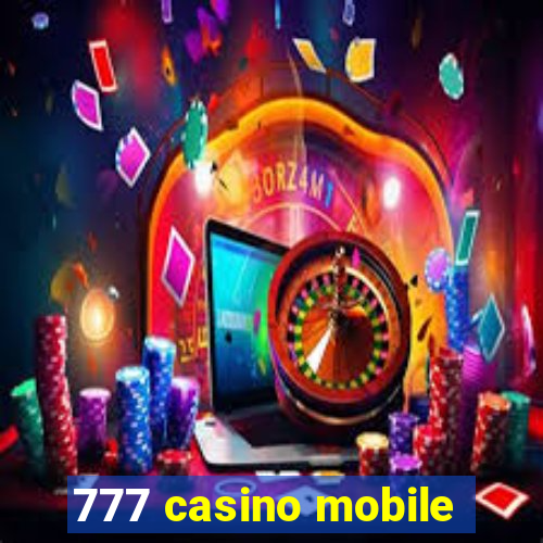 777 casino mobile