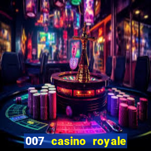 007 casino royale hd7 dublado