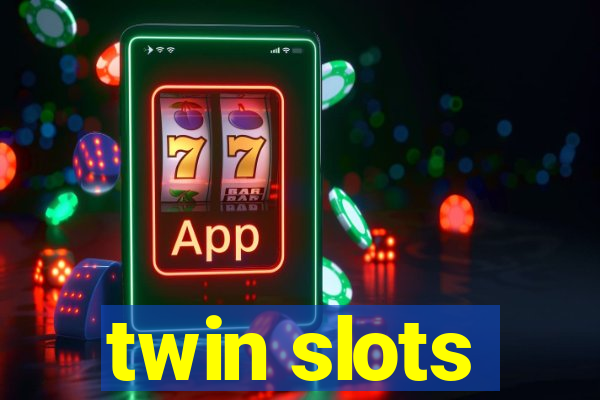 twin slots