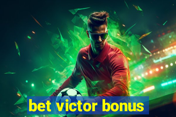 bet victor bonus