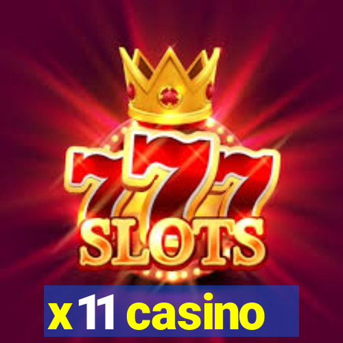 x11 casino