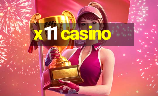 x11 casino