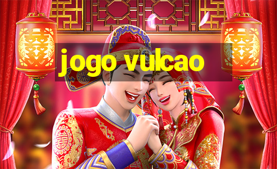 jogo vulcao