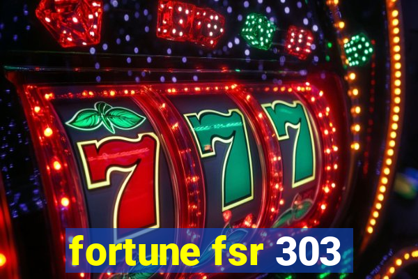 fortune fsr 303